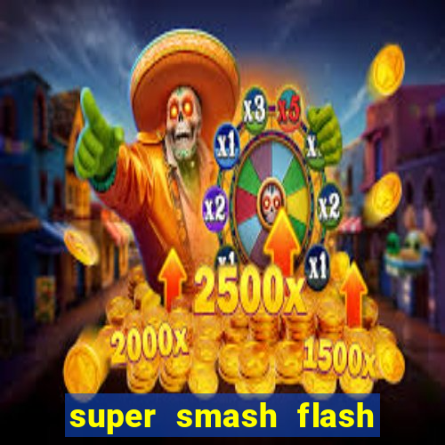 super smash flash 2 completo no jogos 360